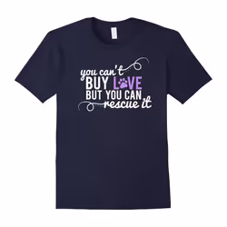 You Can't Buy Love But You Can Rescue It Cat Dog T-Shirt-Father's Day - S