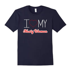 I Love My Nasty Woman Boyfriend Husband Girlfriend T shirt-Father's Day - XL