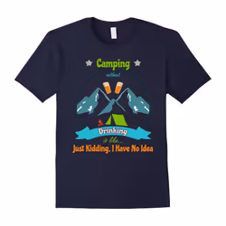 Camping And Drinking T-Shirt â People Who Love The Outdoors-Father's Day - M