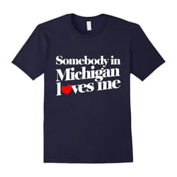 Somebody in Michigan loves me shirt Valentine's day t-shirt-Father's Day - XL