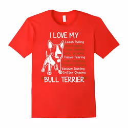 Bull Terrier T-shirt , I love my Bull Terrier-Father's Day - XXXL