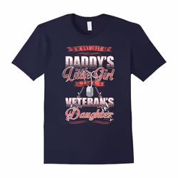 I'm not just a daddy's little girl, i'm a veteran's daughter-Father's Day - XXL