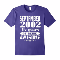 September 2002 â 15th Birthday Gifts Funny Tshirt-Father's Day - L