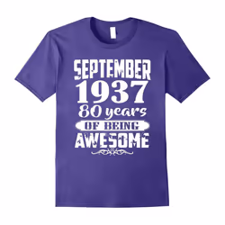 September 1937 â 80th Birthday Gifts Funny Shirt-Father's Day - XXXL