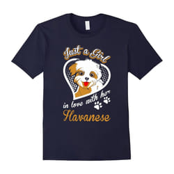 Just A Girl In Love With Her Havanese Dog T-Shirt-Father's Day - L
