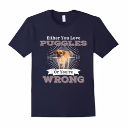 Either You Love Puggles Or You're Wrong Dog Shirt-Father's Day - M