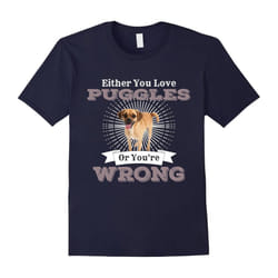 Either You Love Puggles Or You're Wrong Dog Shirt-Father's Day - XXXL