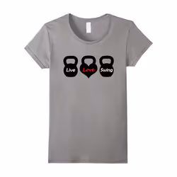 Women's Live Love Swing Kettlebell Workout T-Shirt-Father's Day - XXXL