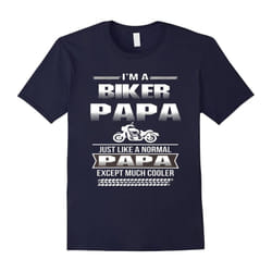 i'm a biker papa shirt â MotorcyFather's Daye Rider T-shirt-Father's Day - XL