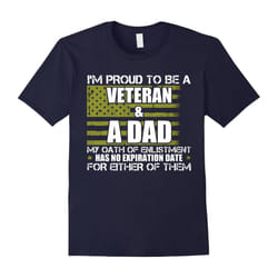 Veteran shirt : I'm Proud To Be A Veteran and Dad T-shirt-Father's Day - M