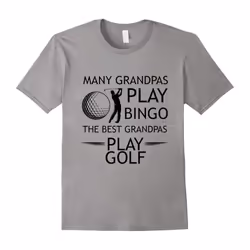 Funny Father's Day Quotes Gift, Grandpa Golf Lovers T-Shirt-Father's Day - M