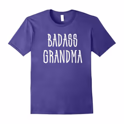Cute Badass Grandma T-Shirt Nana Funny Grandma Gifts-Father's Day - XL