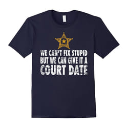 Sheriff Deputy Gifts Cant Fix Stupid Deputy Sheriff T Shirt-Father's Day - XL