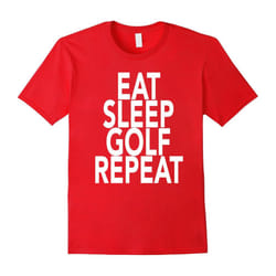 Eat Sleep Golf Repeat T-Shirt Gift For Golfer Golfing Lover-Father's Day - XL