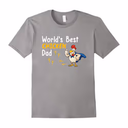 Funny T-Shirt, World's Best Chicken Dad T-Shirt-Father's Day - XXL