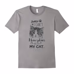 For Cat Lovers Sorry I can't..I Have Plans With My Cat' Tee-Father's Day - XXXL