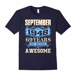September 1948 â 69th Birthday Gifts Funny Shirt-Father's Day - XL