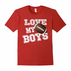I Love My Boys Football Shirt for Moms- Football Mom TShirt-Father's Day - L