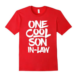 One Cool Son-in-Law T Shirt â Mom Dad Wedding Gift Tee-Father's Day - L