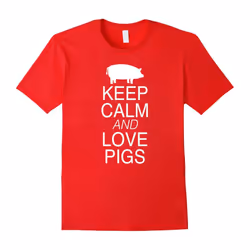 Keep Calm and Love Pigs T-Shirt Tee for Men Women & Kids-Father's Day - L