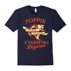 Men's Papa shirt: POPPIE THE MAN THE MYTH THE FISHING LEGEND shirt-Father's Day - XL