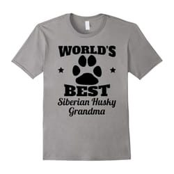 World's Best Siberian Husky Grandma Dog Lover T-Shirt-Father's Day - XXL