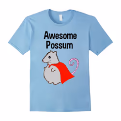 Awesome Possum Tshirt. Funny, Cute. Animal Lover Shirt-Father's Day - M