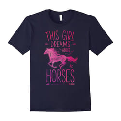 This Girl Dreams About Horses T Shirt I Love Horse Riding-Father's Day - XL