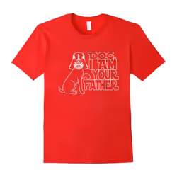 Funny Dog Lover, Dog I Am Your Father T-shirts-Father's Day - L