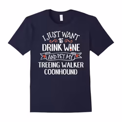 Treeing Walker Coonhound T-Shirt for Wine Lovers & Dog Owner-Father's Day - XL