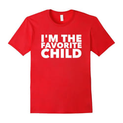 I'm The Favorite Child Family Happy Birthday T-Shirts Adults-Father's Day - L