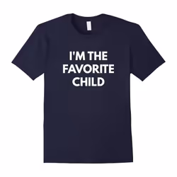 I'm The Favorite Child t-shirt â Family Tees-Father's Day - XL