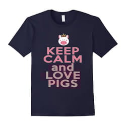 Keep it Calm and Love Pigs-Pig Gifts For Pig Lovers T-Shirts-Father's Day - XXL