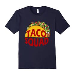 Taco Squad Mexican Food Lover Great Gift Funny Humor T-shirt-Father's Day - S