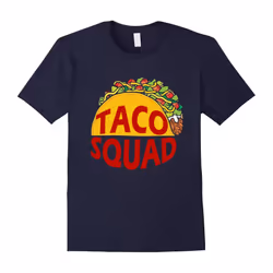 Taco Squad Mexican Food Lover Great Gift Funny Humor T-shirt-Father's Day - XXL