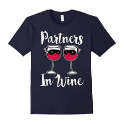 Partners In Wine T Shirt/ BFF Love Funny Humor Drink Tee-Father's Day - XXL
