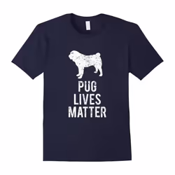 Pug Lives Matter Dog Lover Pet Owner Canine K9 T-Shirt Gift-Father's Day - XL
