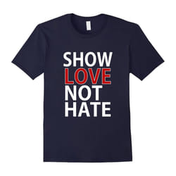 Show Love Not Hate Inspirational T Tee Shirt by Motivo-Father's Day - XL