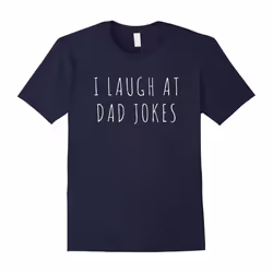I laugh at dad jokes awesome gift idea for dad cute gift-Father's Day - XL