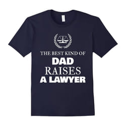 Best Kind Of Dad Raises A Lawyer Shirt â Father Day Gift-Father's Day - S