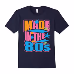 Made In The 80s Retro T-shirt Gifts-Father's Day - XXL