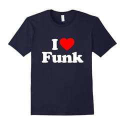 I Love Heart Funk Funny T-Shirt-Father's Day - XL
