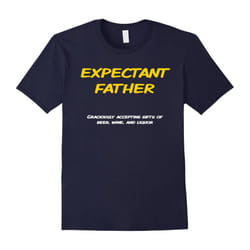 Funny Expectant Father Shirt â Dad to Be Joke T-Shirt-Father's Day - S