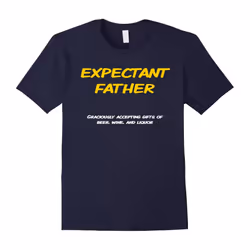Funny Expectant Father Shirt â Dad to Be Joke T-Shirt-Father's Day - M