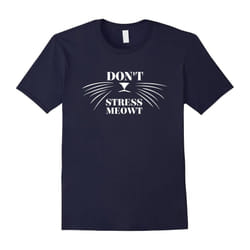 Don't Stress Meowt Funny Cat Lovers T-Shirt-Father's Day - L