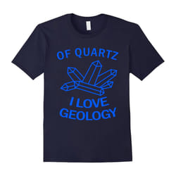 Of Quarts I Love Geology Geologist Rock Punny Pun Shirt-Father's Day - M