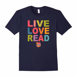 Live Love Read Book Lover Librarian Teacher T-Shirt-Father's Day - XL