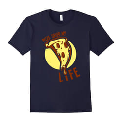 Funny Pizza Lovers Tee, Pizza Saved My Life by Zany Brainy-Father's Day - XXXL
