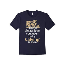 Farmer â During Calving season I vow to always love you-Father's Day - L
