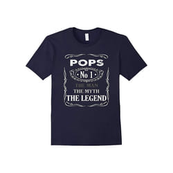 Pops â The Man The Myth The Legend â Gift for Dad T Shirt-Father's Day - XL